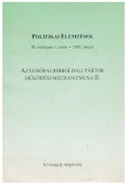 Politikai Elemzések. III. évf., 1. szám. 2003. január. Az európai jobboldali pártok működési mechanizmusa II.