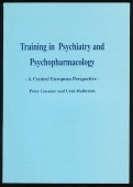 Training in Psychiatry and Psychopharmacology. A Central European Perspective