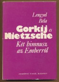 Gorkij és Nietzsche. Két himnusz az Emberről