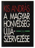 A magyar honvédség újjászervezése. (1945)