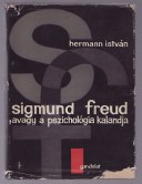 Sigmund Freud, avagy a pszichológia kalandja