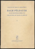 Bach példatár. Idézetek J. S. Bach kantátáiból I.