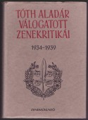 Tóth Aladár válogatott zenekritikái, 1934-1939