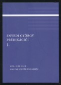 Enyedi György prédikációi 1.