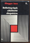 Belbetegségek elkülönítő diagnózisa II. kötet