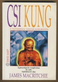 Csi Kung. A testenergia tudatos alkalmazása. Egészségünk megőrzése és a lelki fejlődésünk útja