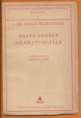 A XIX. század dramaturgiái - Bajza József dramaturgiája