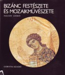 Bizánc festészete és mozaikművészete