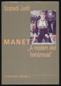 Manet "A modern élet heroizmusa"