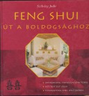 Feng Shui. Út a boldogsághoz