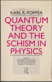 Quantum Theory and the Schism in Physics: From The Postscript to the Logic of Scientific Discovery 