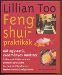 Feng shui-praktikák. 168 egyszerű, eredményes módszer