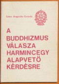 A buddhizmus válasza harmincegy alapvető kérdésre