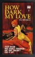 How Dark My Love