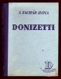 Donizetti. Egy nagy zeneköltő élete