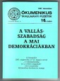 A vallásszabadság a mai demokráciákban. A Dobogókőn 1997. szeptember 21-25. napjain tartott "A vallásszabadság és új vallási mozgalmak" című nemzetközi konferencia anyaga