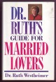 Dr. Ruth's Guide for Married Lovers