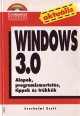 Windows 3.0. Alapok, programismertetés, tippek és trükkök