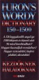 Huron' Wordy Dictionary 150 - 1500