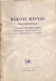 Rákosi Mátyás beszámolója a Magyar Dolgozók Pártja Központi Vezetőségének 1950 február 10-i ülésén