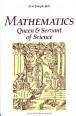 Mathematics. Queen and Servant of Science