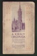 A király orgonája. Történelmi visszapillantás a koronázó Mátyás-templom múltjára s az ősi keresztény egyházi zene fejlődésére