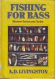 Fishing for Bass: Modern Tactics and Tackle