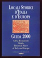 Locali Storici D'Italia e d'Europa. Guida 2000