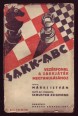 Sakk-ABC. Vezérfonal a sakkjáték megtanulásához