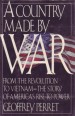 A Country Made by War. From the Revolution to Vietnam - The Story of America's Rise to Power 