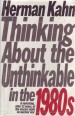 Thinking About the Unthinkable in the 1980s