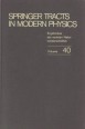 Springer Tracts in Modern Physics. 40. Ergebnisse der exakten Naturwissenschaften
