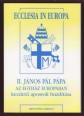 II. János Pál Az egyház Európában kezdetű szinodus utáni aposoli buzdítása