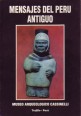 Mensajes del Peru antiguo. Museo arquelogico cassinelli