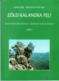 Zöld kalandra fel. Környezetvédelemről túrázóknak - turistaságról környezetvédőknek. I-II. kötet