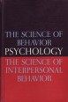 Psychology. The Science of Interpersonal Behavior