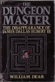 The Dungeon Master. The Disappearance of James Dallas Egbert III.