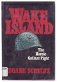 Wake Island : The Heroic Gallant Fight