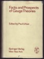 Facts and Prospects of Gauge Theories
