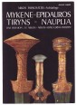 Mykene-Epidauros, Tiryns-Nauplia. Das Heraion zu Argos-Argos-Asine-Lerna-Troizen