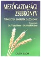 Mezőgazdasági zsebkönyv. Természeti ismeretek gazdálkodóknak