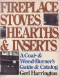 Fireplace Stoves, Hearts, & Inserts. A Coal- & Wood-Burner's Guide & Catalog