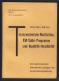 Transzendentale Meditation, TM-Sidhi-Programm und Rigidität-Flexibilität. Eine Systematische Theoretische Analyse und Empirische Ergebnisse