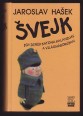 Svejk. Egy derék katona kalandjai a világháborúban