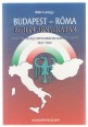 Budapest-Róma Berlin árnyékában. Magyar-olasz diplomáciai kapcsolatok a Gömbös-kormány megalakulásától a berlini háromhatalmi egyezményig 1932-1940