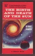 The Birth and Death of the Sun 