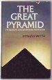 The Great Pyramid Its secrets and Mysteries Revealed