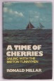 A Time of Cherries. Sailing wiht the Breton Tunnymen