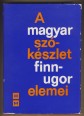A magyar szókészlet finnugor elemei II. H-M
