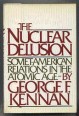 The Nuclear Delusion. Soviet-American Relations in the Atomic Age